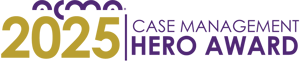 2025 Case Management Hero Award